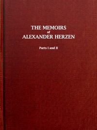 Cover of The Memoirs of Alexander Herzen, Parts I and II