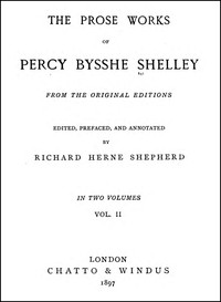 Cover of The Prose Works of Percy Bysshe Shelley, Vol. 2 [of 2]