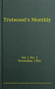 Cover of Trotwood's Monthly, Vol. I, No. 2, November 1905