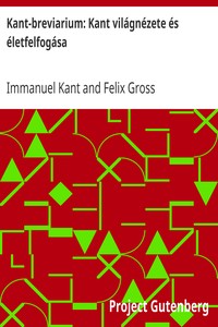 Kant-breviarium: Kant világnézete és életfelfogása