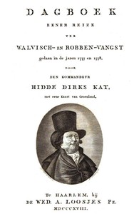 Cover of Dagboek eener reize ter walvisch- en robbenvangst, in de jaren 1777 en 1778 door Hidde Dirks Kat