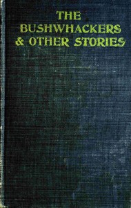 Cover of The bushwhackers & other stories