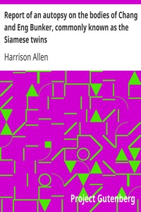 Cover of Report of an autopsy on the bodies of Chang and Eng Bunker, commonly known as the Siamese twins