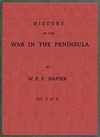 Cover of History of the war in the Peninsula and in the south of France from the year 1807 to the year 1814, vol. 3
