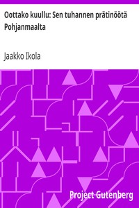 Oottako kuullu: Sen tuhannen prätinöötä Pohjanmaalta