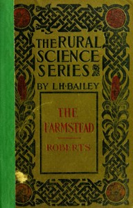 Cover of The farmstead: The making of the rural home and the lay-out of the farm