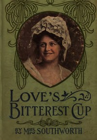 Cover of Love's bitterest cup