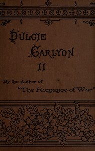 Cover of Dulcie Carlyon: A novel. Volume 2 (of 3)