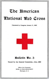 The American National Red Cross Bulletin (Vol. I, No. 3, July 1906)