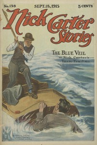 Cover of Nick Carter Stories No. 158, September 18, 1915: The blue veil; or, Nick Carter's torn trail.