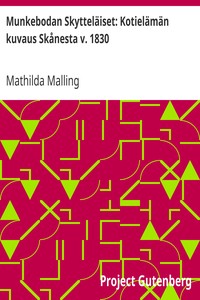 Cover of Munkebodan Skytteläiset: Kotielämän kuvaus Skånesta v. 1830