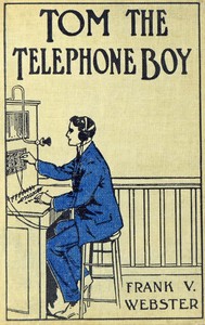 Tom the telephone boy; or, The mystery of a message