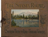 Cover of The Shasta route in all of its grandeur