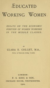 Cover of Educated working women: Essays on the economic position of women workers in the middle classes