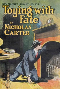 Cover of Toying with fate; or, Nick Carter's narrow shave