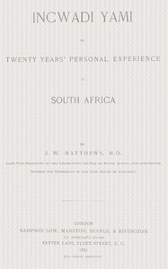 Cover of Incwadi Yami; or, twenty years' personal experience in South Africa
