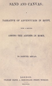Cover of Sand and Canvas: Narrative of adventures in Egypt with a sojourn among the artists in Rome