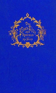 Cover of The entertaining story of King Brondé, his Lily and his Rosebud