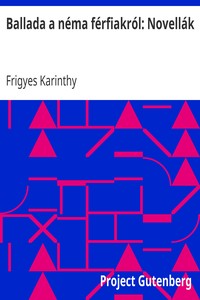 Ballada a néma férfiakról: Novellák
