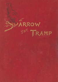 Cover of Sparrow the tramp: A fable for children