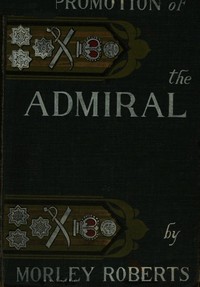 The promotion of the admiral, and other sea comedies