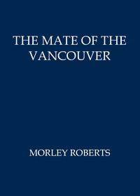 Cover of The mate of the Vancouver