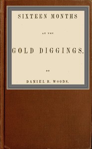 Cover of Sixteen months at the gold diggings