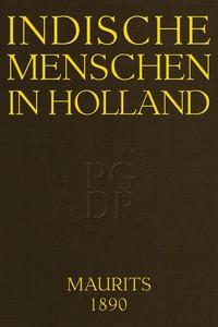 Indische menschen in Holland: Oorspronkelijke roman