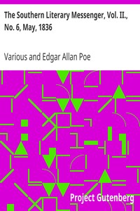 Cover of The Southern Literary Messenger, Vol. II., No. 6, May, 1836