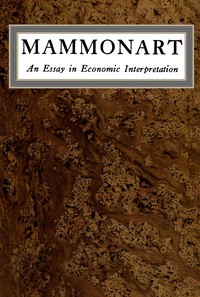 Cover of Mammonart: An essay in economic interpretation
