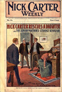 Cover of Nick Carter weekly  No. 186, July 21, 1900: Nick Carter rescues a daughter; or, The junior partner's strange behavior.