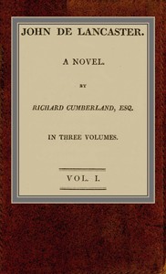 John de Lancaster: a novel; vol. I.