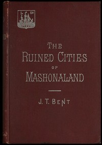 Cover of The ruined cities of Mashonaland: Being a record of excavation and exploration in 1891