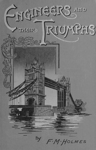 Cover of Engineers and their triumphs