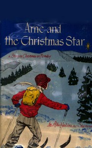 Cover of Arne and the Christmas star: A story of Norway