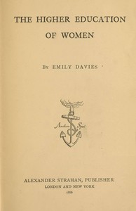Cover of The higher education of women