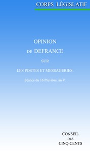 Cover of Opinion de Defrance, sur les postes et messageries: Séance du 16 Pluviôse, an V