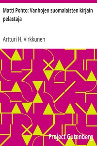 Cover of Matti Pohto: Vanhojen suomalaisten kirjain pelastaja