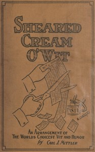 Cover of Sheared cream o' wit: A classified compilation of the best wit and humor
