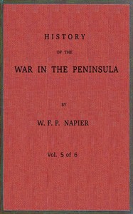 Cover of History of the war in the Peninsula and in the south of France from the year 1807 to the year 1814, vol. 5