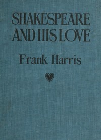 Shakespeare and His Love: A Play in Four Acts and an Epilogue