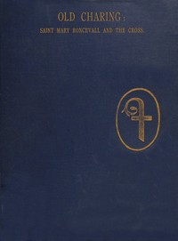 Cover of Historical sketches of old Charing.