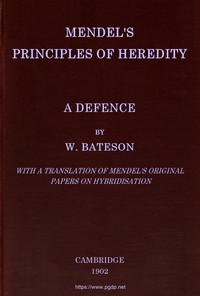 Cover of Mendel's principles of heredity: A defence