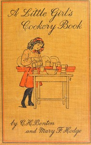 Cover of A little girl's cookery book