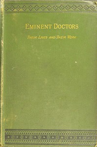 Cover of Eminent doctors: Their lives and their work; Vol. 2 of 2