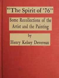 Cover of "The spirit of '76": Some recollections of the artist and the painting