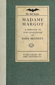 Cover of Madame Margot: A grotesque legend of old Charleston