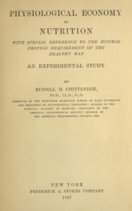 Cover of Physiological economy in nutrition, with special reference to the minimal proteid requirement of the healthy man