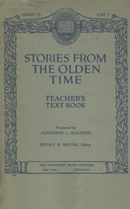 Cover of Stories from the olden time: Teacher's text book, course IV, part I