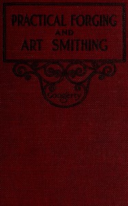Cover of Practical forging and art smithing